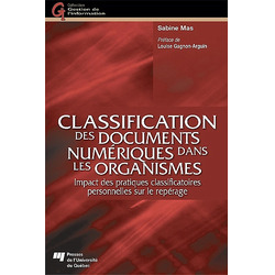Classification des documents numériques dans les organismes. Impact des pratiques classificatoires personnelles sur le repérage